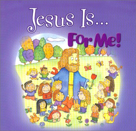 Stock image for Jesus Is for Me! (A For Me Book) for sale by Once Upon A Time Books