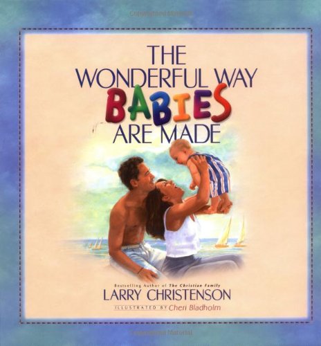 Beispielbild fr The Wonderful Way Babies Are Made (Bethany Backyard) zum Verkauf von Wonder Book