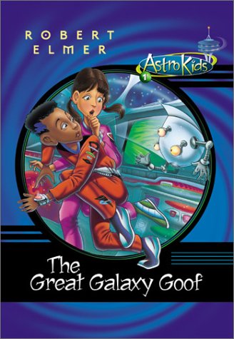 Imagen de archivo de The Great Galaxy Goof (Astrokids) a la venta por Gulf Coast Books