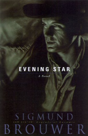 Beispielbild fr Evening Star (Sam Keaton: Legends of Laramie, Book 1) zum Verkauf von Wonder Book