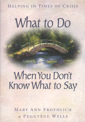Imagen de archivo de What to Do When You Don?t Know What to Say a la venta por Gulf Coast Books