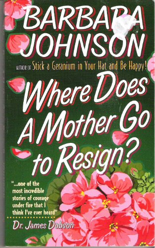 Imagen de archivo de Where Does a Mother Go to Resign? a la venta por ThriftBooks-Atlanta
