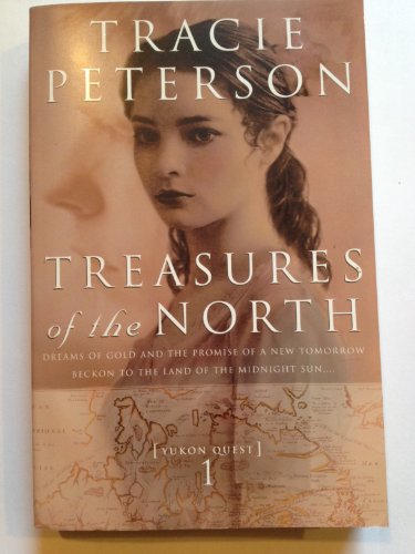 Treasures of the North : Yukon Quest Book 1