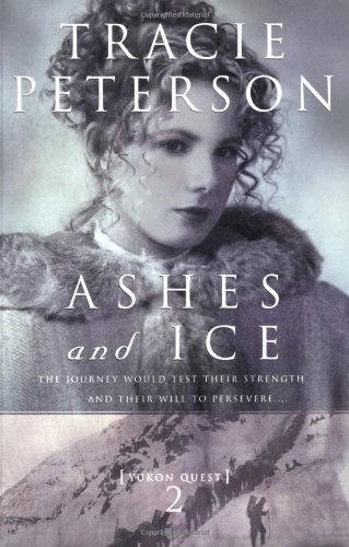 Imagen de archivo de Ashes and Ice (Yukon Quest #2) a la venta por Gulf Coast Books