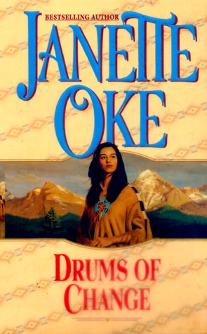 Drums of Change (Women of the West #12) (9780764223839) by Oke, Janette