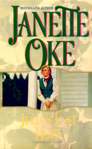 Julia's Last Hope (Women of the West) (9780764223846) by Oke, Janette