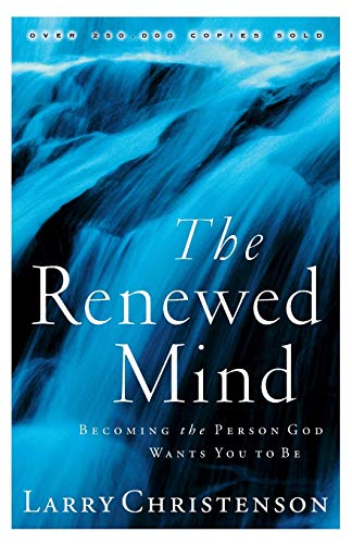 Beispielbild fr The Renewed Mind : Becoming the Person God Wants You to Be zum Verkauf von Better World Books
