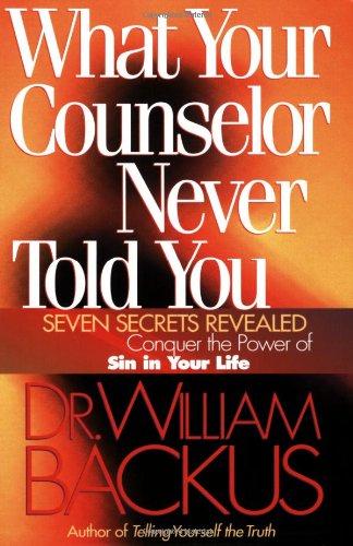 Stock image for What Your Counselor Never Told You: Seven Secrets Revealed-Conquer the Power of Sin in Your Life for sale by ThriftBooks-Atlanta