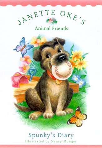 9780764224058: Spunky's Diary (Janette Oke's Animal Friends)