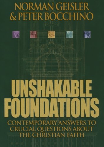 9780764224089: Unshakable Foundations – Contemporary Answers to Crucial Questions about the Christian Faith