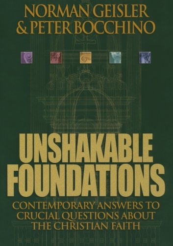 Stock image for Unshakable Foundations: Contemporary Answers to Crucial Questions about the Christian Faith for sale by Once Upon A Time Books