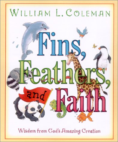 Imagen de archivo de Fins, Feathers, and Faith: Wisdom from God's Amazing Creation a la venta por Your Online Bookstore