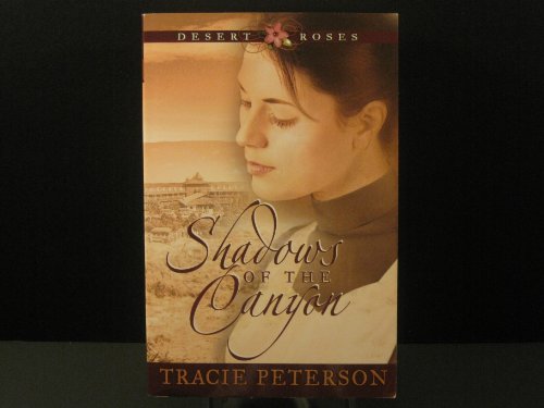 Stock image for Shadows of the Canyon. ( Desert Roses ) for sale by Acme Books