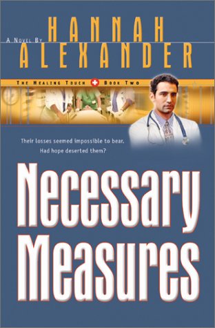 Stock image for Necessary Measures (Healing Touch Series #2) for sale by Wonder Book