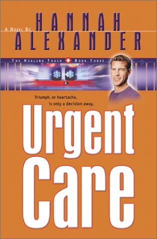 Beispielbild fr Urgent Care (Healing Touch Series #3) zum Verkauf von Wonder Book