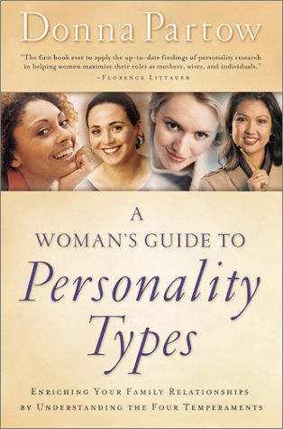 Beispielbild fr A Woman's Guide to Personality Types: Enriching Your Family Relationships by Understanding the Four Temperaments zum Verkauf von HPB-Diamond