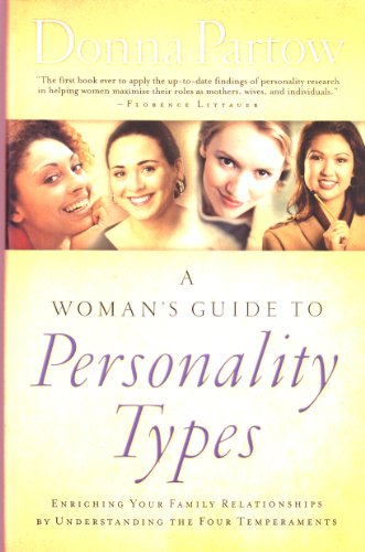 Stock image for A Woman's Guide to Personality Types : Enriching Your Family Relationships by Understanding the Four Temperaments for sale by Better World Books