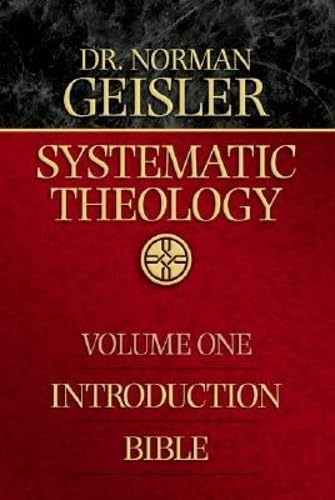 Beispielbild fr Systematic Theology: Volume One : Introduction, Bible: 1 (Systematic Theology (Bethany House)) Geisler, Norman L. zum Verkauf von Re-Read Ltd
