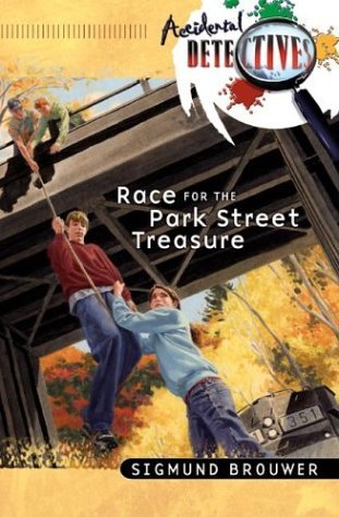 Race for the Park Street Treasure (Accidental Detectives, Book 7) (9780764225727) by Brouwer, Sigmund