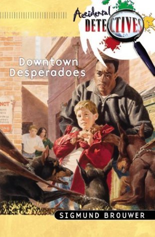 9780764225765: Downtown Desperadoes (The Accidental Detectives Series #13)