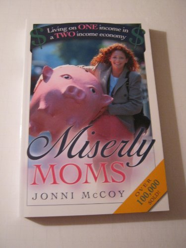 Beispielbild fr Miserly Moms: Living on One Income in a Two-Income Economy zum Verkauf von Wonder Book