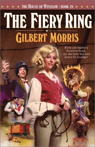 The Fiery Ring (The House of Winslow #28) (9780764226229) by Morris, Gilbert