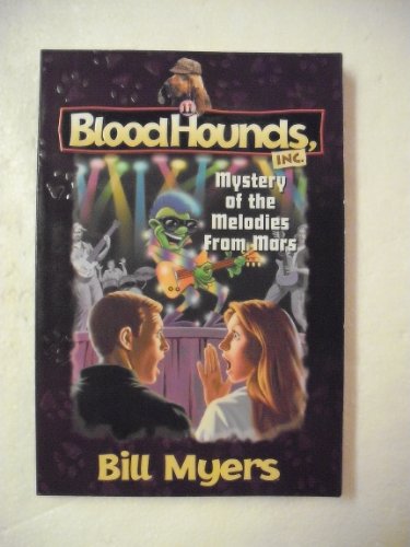 Stock image for Mystery of the Melodies from Mars (Bloodhounds, Inc. #11) for sale by Your Online Bookstore