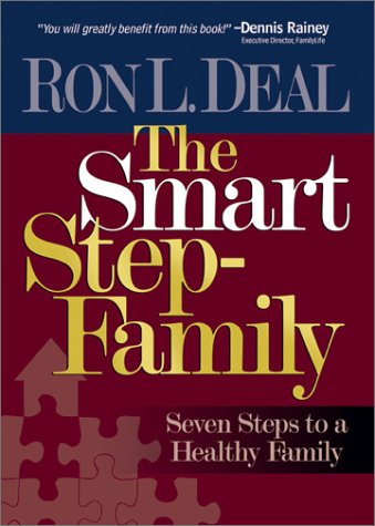 Beispielbild fr The Smart Step-Family: Seven Steps to a Healthy Family zum Verkauf von SecondSale