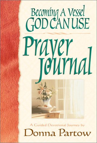 Beispielbild fr Becoming a Vessel God Can Use Prayer Journal zum Verkauf von Goodwill of Colorado