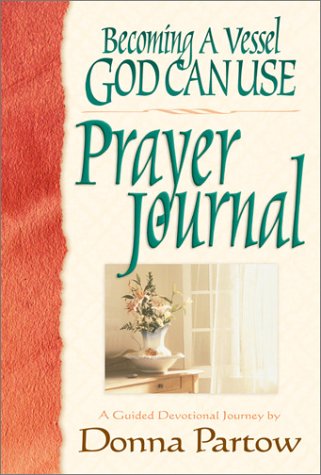 Stock image for Becoming a Vessel God Can Use Prayer Journal for sale by Goodwill of Colorado