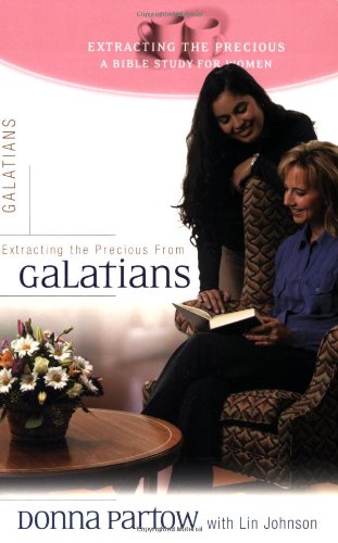 Imagen de archivo de Extracting the Precious from Galatians: A Bible Study for Women (Extracting Precious Study) a la venta por SecondSale