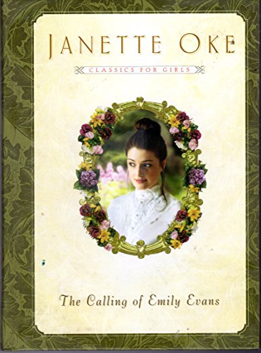 Stock image for The Calling of Emily Evans (Women of the West #1) (Janette Oke Classics for Girls) for sale by Wonder Book