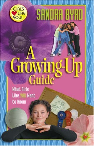 Stock image for A Growing-Up Guide : What Girls Like You Want to Know for sale by Better World Books: West