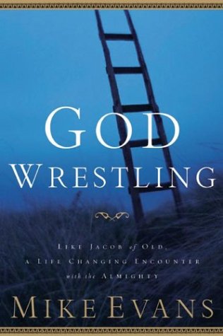 Beispielbild fr God Wrestling: Like Jacob of Old, A Life-Changing Encounter with the Almighty zum Verkauf von SecondSale
