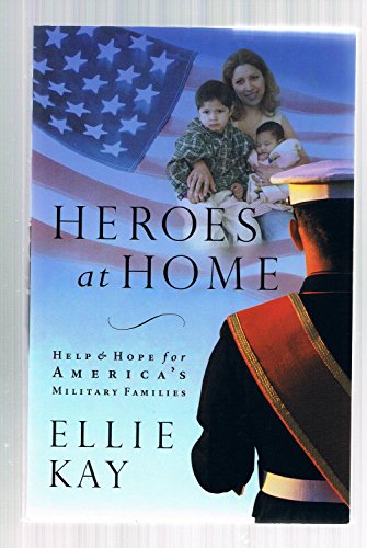 Imagen de archivo de Heroes at Home: Help & Hope for America's Military Families a la venta por Booketeria Inc.
