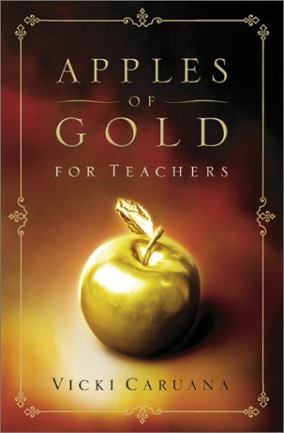 Beispielbild fr Apples of Gold for Teachers zum Verkauf von SecondSale