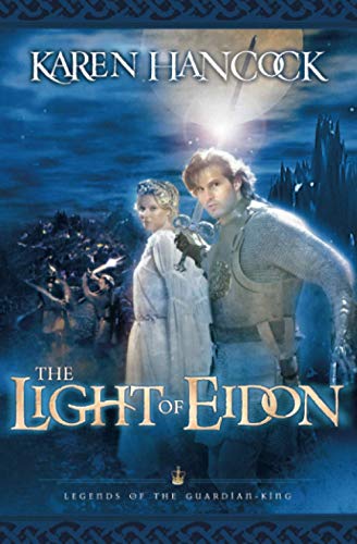 Light of Eidon (Legends of the Guardian-King, Book 1) (9780764227943) by Hancock, Karen