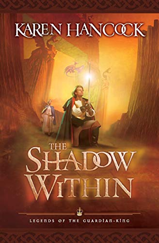 Imagen de archivo de The Shadow Within (Legends of the Guardian-King, Book 2) a la venta por Books of the Smoky Mountains