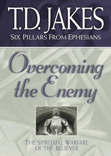 9780764228445: Overcoming the Enemy: The Spiritual Warfare of the Believer (Six Pillars From Ephesians): 6