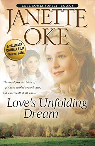 Imagen de archivo de Love's Unfolding Dream (Love Comes Softly Series #6) (Volume 6) a la venta por Half Price Books Inc.