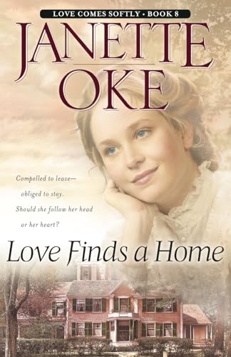 Love Finds a Home (Love Comes Softly Series #8) (9780764228551) by Janette Oke