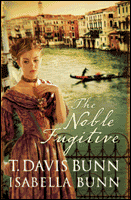 Noble Fugitive, The (9780764228599) by Bunn, T. Davis; Bunn, Isabella