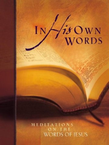 9780764228650: In His Own Words: Meditations on the Words of Jesus