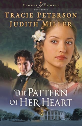 Beispielbild fr The Pattern of Her Heart (Lights of Lowell Series #3) zum Verkauf von SecondSale