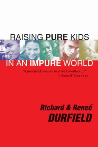 Imagen de archivo de Raising Pure Kids in an Impure World a la venta por SecondSale