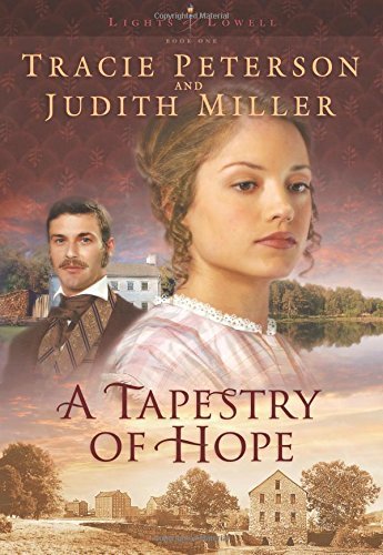 Stock image for A Tapestry of Hope (Lights of Lowell Series #1) for sale by Basement Seller 101