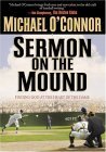 Stock image for Sermon on the Mound: Finding God at the Heart of the Game for sale by SecondSale