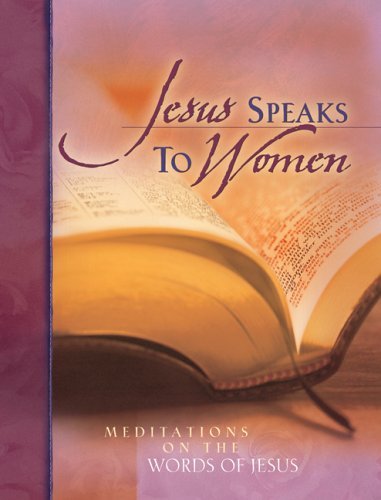 Beispielbild fr Jesus Speaks to Women: Meditations on the Words of Jesus zum Verkauf von Wonder Book