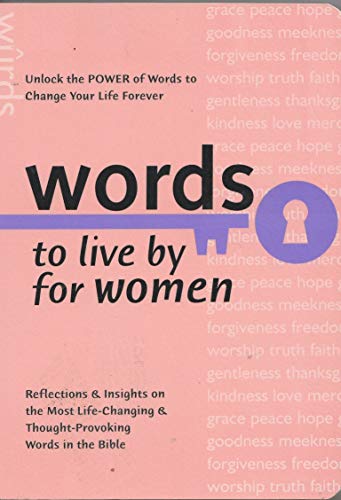 9780764229251: Words to Live by for Women: Reflections and Insights on the Most Life-Changing and Thought-Provoking Words in the Bible