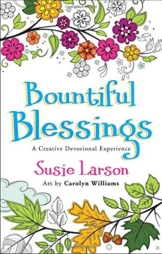 Stock image for Bountiful Blessings: A Creative Devotional Experience for sale by Goodwill